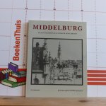 Bruijns, Jan - Jilleba, Fred - Middelburg, haar geschiedenis en mooiste monumenten