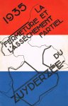 Fermeture, La - La Fermeture et l 'assèchement partiel du Zuiderzee. 1935
