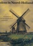 B. W. Colenbrander, A. Calisch - Molens in Noord-Holland: Inventarisatie van het Noordhollands molenbezit