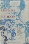 Roy Ladurie, Emmanuel le & Jean Delumeau - L'histoire et Ses Méthodes: Actes Du Colloque Franco-Néerlandais De Novembre 1980 à Amsterdam Roy Ladurie, Emmanuel le & Jean Delumeau - L'histoire et Ses Méthodes: Actes Du Colloque Franco-Néerlandais De Novembre 1980 à Amsterdam