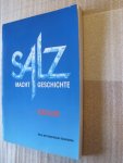 Treml, Manfred, e.a. (Hrsg.) - Salz macht Geschichte / Katalog