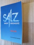Treml, Manfred, e.a. (Hrsg.) - Salz macht Geschichte / Katalog Treml, Manfred, e.a. (Hrsg.) - Salz macht Geschichte / Katalog