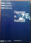 Bakker, Kees; Bogt, Tom ter; Waal, Mieke de - Opgroeien in Nederland