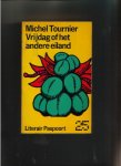  - TOURNIER, MICHEL - Vrijdag of het andere Eiland, 261 blz.