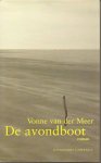 Meer (Eindhoven, 15 december 1952), Vonne van der - De avondboot (vervolg op Eilandgasten)  - Verhalen over de verschillende bewoners van het vakantiehuisje Duinroos op Vlieland, die allen daar hun problemen proberen te verwerken.