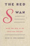 Bierhorst, John - The red swan. Myths and tales of the american indians.