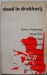 Vinkenoog Simon, Faro Isaac,Geel Rudolf e.a - Dood in Drukkerij Negen verhalen