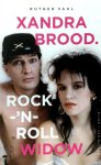 Rutger Vahl 83200 - Xandra Brood. Rock-'n-roll widow