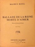 Ravel, Maurice: - Ballade de la Reine morte d`aimer. Poème de Roland de Marès. Chant et piano