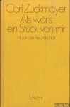 Zuckmayer, Carl - Als wär's ein Stück von mir
