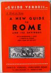 Enrico Verdesi - A Week in Rome A new guide to Rome and its environs 95 illustrations, 7 maps, 4 tables in color and a plan of the city