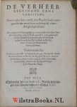 Couper, (Cowper,) Willem (William) - Drie Hemelsche Tractaten, op het achste Capittel tot den Romeynen, Te weten: 1. Den Hemel gheopent. 2. De rechte wegh tot d'eeuwighe Glorie. 3. De verheerlickinghe van een Christen. Daer in den raedt Gods, aengaende des menschen zalicheyyt, al...
