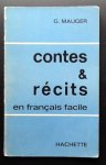 Gaston Mauger - Contes et récits, histoires policières : En français facile pour les exercices de lecture et de conversation