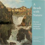 Christopher Riopelle, Xavier Bray, Charlotte Gere, National Gallery (Great Britain) - A Brush with Nature
