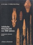 Leskov, A.M. & H. Müller-Beck - Arktische Waljäger vor 3000 Jahren. Unbekannte sibirische Kunst