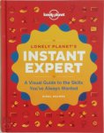 Nigel Holmes 258450 - Lonely Planet's Instant Expert A Visual Guide to the Skills You've Always Wanted
