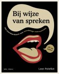 Leen Pollefliet - Bij wijze van spreken Het standaardwerk voor mondelinge communicatie, off- en online