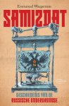 Emmanuel Waegemans - Samizdat. Geschiedenis Van De Russische Ondergrondse