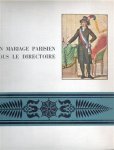 KAHANE ERIC. Avant-propos de Fleuriot de Langle. - Un mariage parisien sous le Directoire.