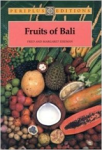 FRED & MARGARET EISEMAN - Fruits of Bali