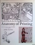 Lewis, John - Anatomy of Printing: The Influences of Art and History on Its Design