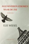 Elie Wiesel - Alle rivieren stromen naar de zee
