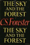 Forester, C. S. - The sky and The forest