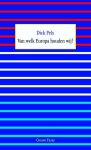 Dick Pels - Cossee essay 16 - Van welk Europa houden wij?