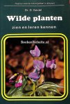 Seidel, D. - Wilde planten zien en leren kennen