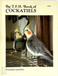Wilfried Loeding - The T.F.H. Book of Cockatiels