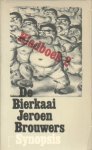 Brouwers, Jeroen - De bierkaai. Kladboek 2. Schotschriften en beschouwingen.