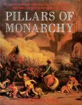 Philip Mansel - Pillars of Monarchy An outline of the political and social history of the royal guards 1400-1984