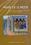 Sleiderink, Remco; Veerle Uyttersprot, Bart Besamusca (red.) - Maar er is meer : avontuurlijk lezen in de epiek van de Lage Landen : studies voor Jozef D. Janssens.