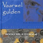 Groeneveld, Rob - Vaarwel gulden