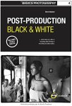 Steve Macleod 91474 - Basics Photography 04: Post Production Black & White