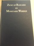 Bosman - Zicht op bancaire en monetaire wereld / druk 1