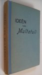 bezorgd door zijne weduwe - Ideen van Multatuli      ( Verzamelde werken deel VIII)