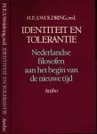 Woldring, H.E.S. (red.). - Identiteit en Tolerantie: Nederlandse filosofen aan het begin van de nieuwe tijd.