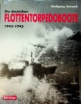 Harnack, W - Die deutschen Flottentorpedoboote 1942-1945 Entwicklungsgeschichte, Technische Daten, Chronik der Einsatze