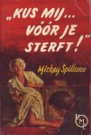 spillane. mickey - Kus me voor je sterft