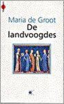 MARIA DE GROOT - LANDVOOGDES, DE