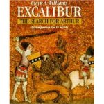 Williams, Gwyn A. - Excalibur. The search for Artur