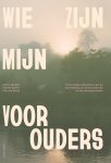 Ianthe Sahadat, Elsbeth Stoker, Fleur de Weerd - Wie zijn mijn voorouders Persoonlijke zoektochten naar de doorwerking van de koloniale tijd en het slavernijverleden
