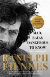 Ranulph Fiennes - Mad, Bad and Dangerous to Know