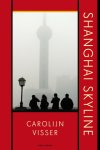 Carolijn Visser - Shanghai skyline
