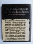Gafni, Shlomo S. und Erich Lessing - Die Einzartigkeit des Neues Testaments Gafni, Shlomo S. und Erich Lessing - Die Einzartigkeit des Neues Testaments