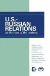 Council On Foreign and Defense Policy. - U.S. Russian Relations at the Turn of the Century: Reports of the Working Groups Organized by the Carnegie Endowment for International Peace Washington and the Council on Foreign and Defense Policy.