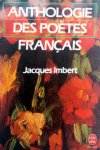 Imbert, Jacques - Anthologie des poètes français (FRANSTALIG)