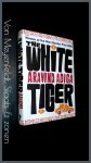 Adiga, Aravind - The white tiger
