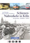 Axel Reuther, Klaus Oehlert-Schellberg - Schienen-Nahverkehr in Köln